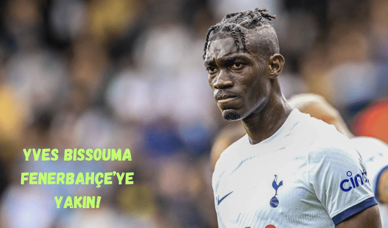 Yves Bissouma Fenerbahçe’ye Yakın!